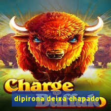 dipirona deixa chapado